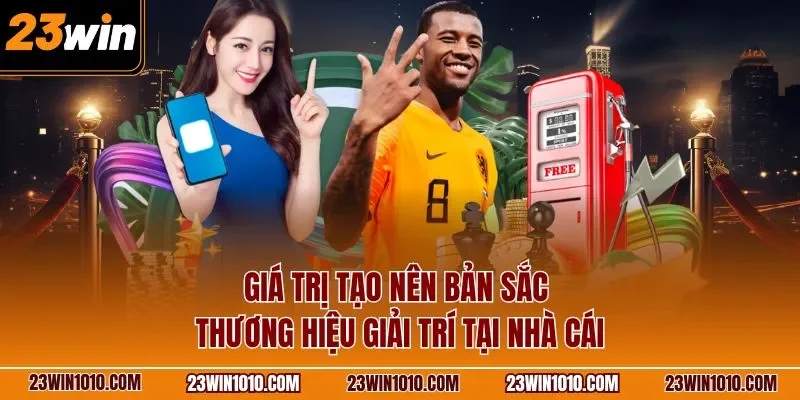 Giới thiệu 23WIN tạo nên bản sắc thương hiệu giải trí tại nhà cái
